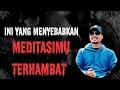 4 KENDALA BESAR DALAM MEDITASI 
