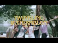 Download Lagu Twinkling Watermelon ft. My song 5moon