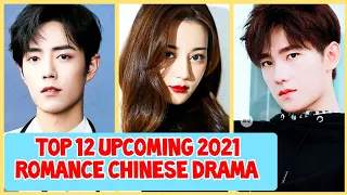 top 12 upcoming chinese romance dramas to watch in 2021