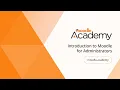 Introduction to Moodle for Administrators Moodle Academy