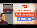 DoorDash Login Error - Dasher Login Error Easy Fix