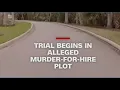Trial begins in alleged murder-for-hire plot
