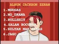 Download Lagu Kumpulan lagu Jackson zeran (Official)