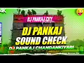 Lagu Dj Pankaj Cky - Dj Pankaj Sound Check || Dj Pankaj Cky Sound Check🔥Dj Samit  Ff 96yt