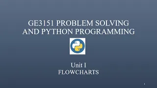 GE3151 Problem Solving and Python Programming Unit-I Flowchart