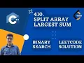 Split Array Largest Sum Binary Search LeetCode Solution C LeetCode 410