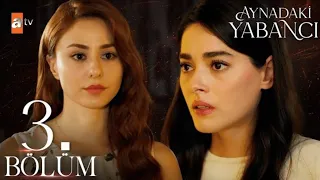 مسلسل غريب في المرآة Aynadaki Yabancı الحلقة 3 كاملة مترجمة 