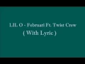 Lagu LIL O feat TWIST CREW-FEBRUARI(Liryk )
