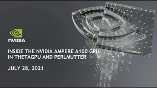 Inside the NVIDIA Ampere A100 GPU in ThetaGPU and Perlmutter