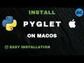 Complete Guide How to Install PYGLET Library In Python on Mac Step-by-Step Tutorial