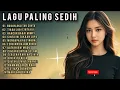 Download Lagu LAGU NOSTALGIA PALING SEDIH😭 PATAH HATI💔 COCOK MENEMANI HARIMU,,