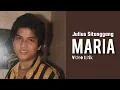 Download Lagu Julius Sitanggang - Maria (Lirik) #beranda #fyp #music