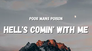poor mans poison hells comin with me lyrics 