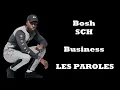 Bosh ft. SCH BUSINESS parole.