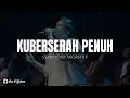 Download Lagu Kuberserah Penuh - Symphony Worship (Lirik) Lagu Rohani