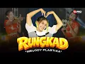 Lagu RUNGKAD - Melody Plastika | Rungkad Entek Entekan (Official Dangdut Version)