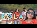 Download Lagu BOLA || ONA SUTRA || LAGU ACARA HITS 2022 || COVER: OCHA SHAPTRIASA \u0026 ABU L. PURAB