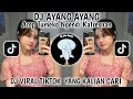 Download Lagu DJ AREP TUMEKO NGENDI KATRESNAN VIRAL TIKTOK TERBARU 2025-DJ AYANG AYANG DJ TEBANG