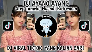 dj arep tumeko ngendi katresnan viral tiktok terbaru 2025 dj ayang ayang dj tebang