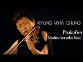 Download Lagu Kyung Wha Chung plays Prokofiev violin sonata No.1