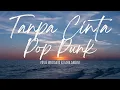 Lagu Tanpa Cinta – Yovie Widianto \u0026 Tiara Andini Versi Pop Punk Cover Lyrics by [Tune Space Up]