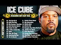 Lagu Ice Cube Best Songs - Ice Cube Greatest Hits - Ice Cube Full Album 2025