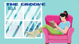 the groove bila lyric video 