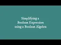 Simplifying Boolean expression using Boolean Algebra