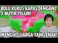 Lagu Resep : Bolu Kukus Kapas Dengan  2 Butir Telur