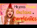 Frases Chistosas de Cumpleanos 2020