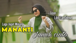 mananti jawek cinto fauzana cover lilis tamalene lagu minang remix terbaru