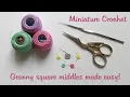 Miniature Crochet - Granny Square Middles Made Easy