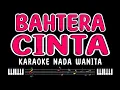 BAHTERA CINTA - Karaoke Nada Wanita [ RHOMA IRAMA ]