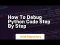 how to debug python code step by step