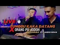 Download Lagu Live LAGU DANSA - TUNGGU KAKA DATANG X ORANG PU JODOH - cover NIKO LAKULO ft. ANDRO SERAN