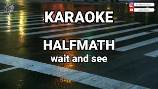 halfmath wait and see karaoke version no vocal
