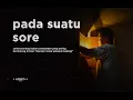 Lagu Short Movie - Pada Suatu Sore
