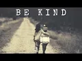 Download Lagu BE KIND - Inspirational \u0026 Motivational Video