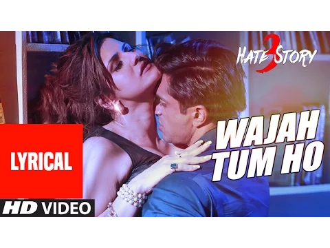 Download MP3 Wajah Tum Ho Full Song with Lyrics | Hate Story 3 | Zareen Khan, Karan Singh | Armaan Malik