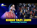 Download Lagu RINDU TAPI JAUH - Dihatiku Cuma Satu Tak Ada Selain Kamu || Keroncong Version Cover