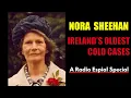 Download Lagu NORA SHEEHAN: Ireland's Oldest COLD CASE Conviction