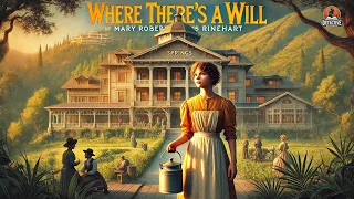 Where There S A Will A Classic Mystery By Mary Roberts Rinehart 
