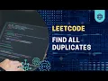 Find All Duplicates in an Array - LeetCode Solution Explained