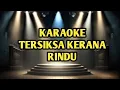Download Lagu TERSIKSA KERANA RINDU NADA WANITA  APRILIAN KARAOKE @milla0523