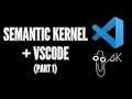 Semantic Kernel Tools in VSCode Part 1 - Writing Prompts and Skills Intro to Semantic Kernel