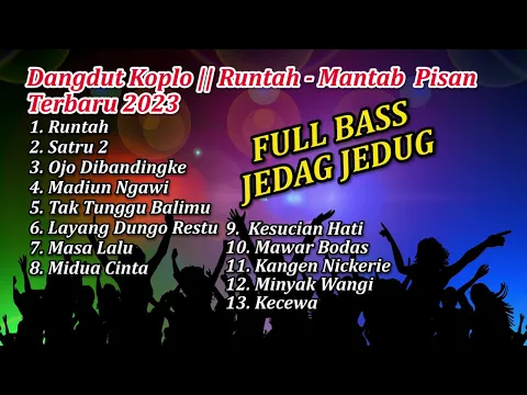 Download MP3 Dangdut KOPLO Terbaru 2023 || Runtah | Mantab Pisan || Cover | FULL BASS JEDAG JEDUG