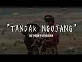 Download Lagu TANDAK NGUJANG (Duet Manis Pelita Harapan) Lirik