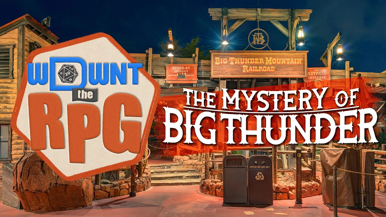 The Mystery of Big Thunder - WDWNT THE RPG S1E2