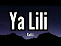Balti - Ya Lili feat. Hamouda ( Music Video)