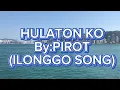 Download Lagu HULATON KO-PIROT (ilonggo song)